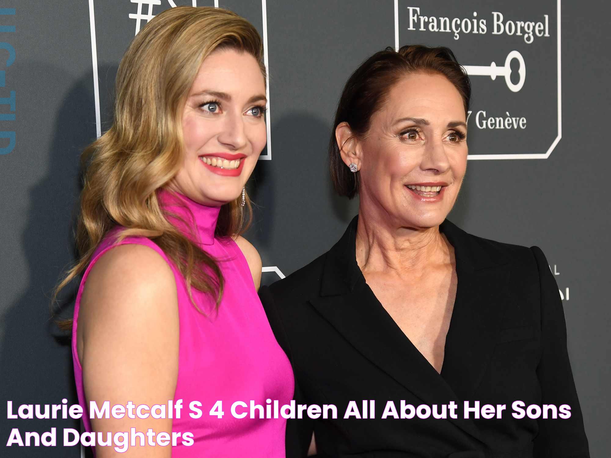 Laurie Metcalf's 4 Children All About Her Sons and Daughters