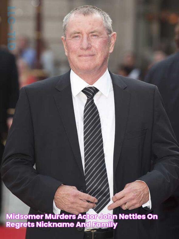 Midsomer Murders actor John Nettles on regrets, nickname and family