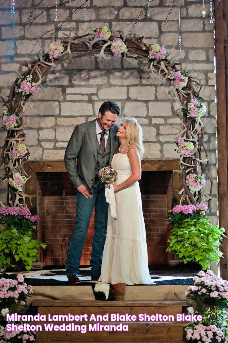 Miranda Lambert and Blake Shelton Blake shelton wedding, Miranda