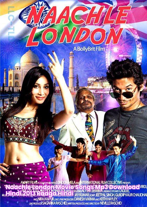 Naachle London Movie Songs Mp3 Download Hindi 2013 Raaga Hindi