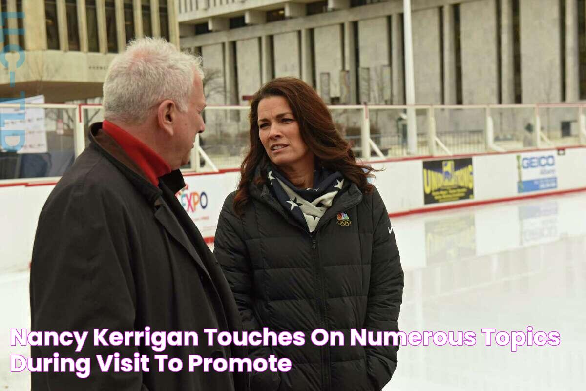 Nancy Kerrigan touches on numerous topics during visit to promote