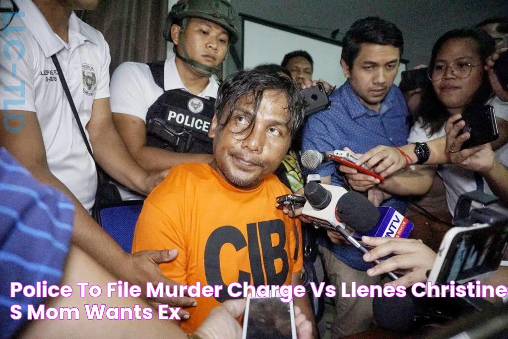 Police to file murder charge vs Llenes; Christine's mom wants ex