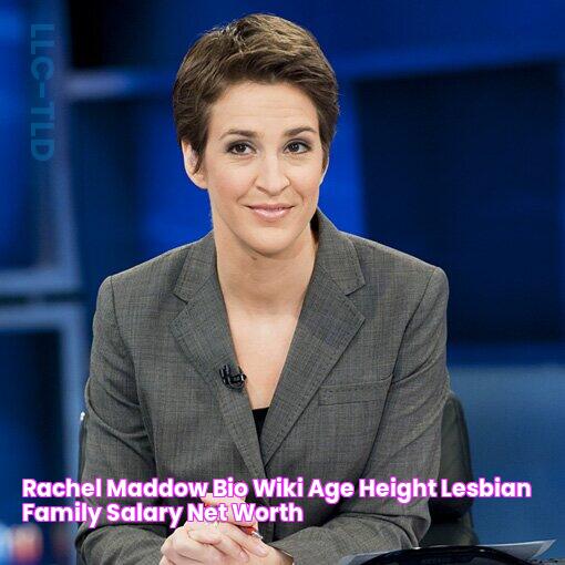 Rachel Maddow Bio, Wiki, Age, Height, Lesbian, Family, Salary, Net Worth