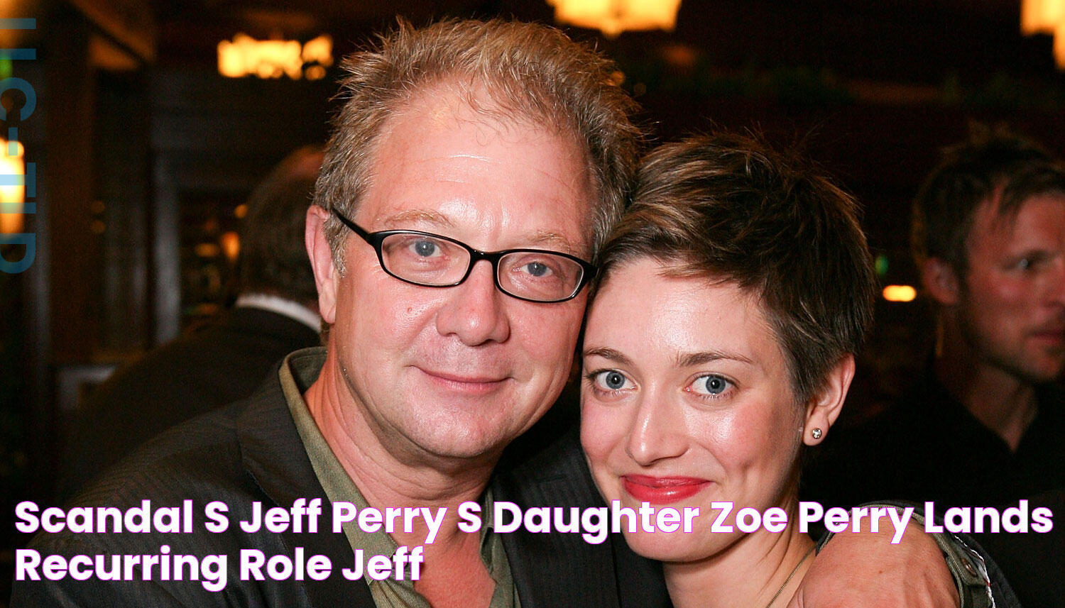 Scandal’s Jeff Perry’s Daughter Zoe Perry Lands Recurring Role Jeff