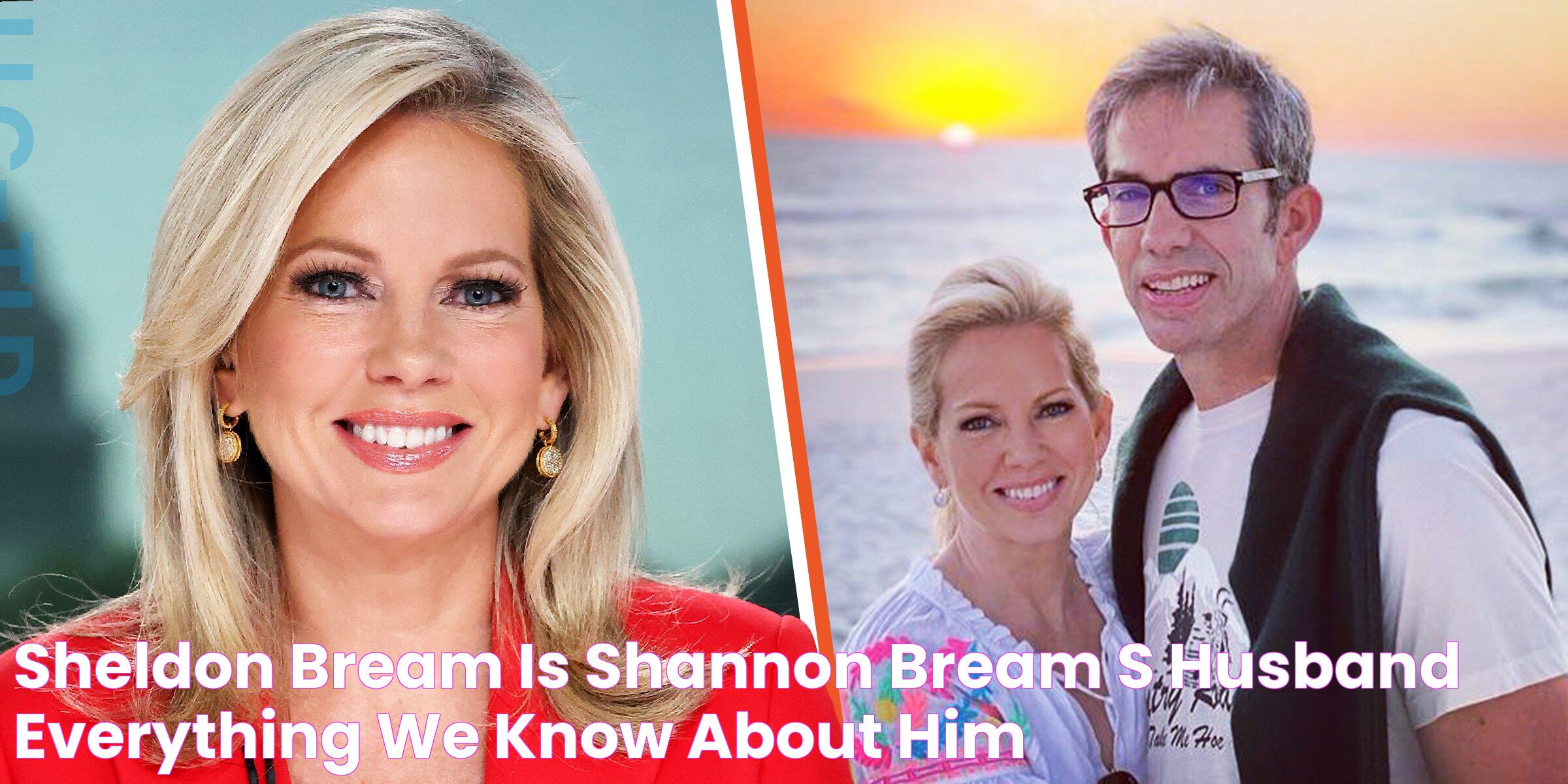 Sheldon Bream Is Shannon Bream's Husband Everything We Know About Him