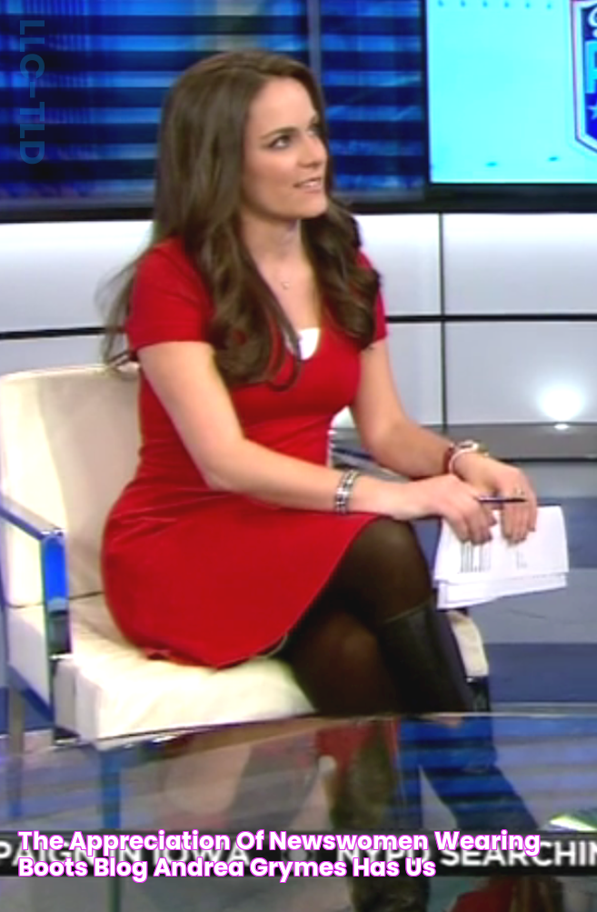 THE APPRECIATION OF NEWSWOMEN WEARING BOOTS BLOG ANDREA GRYMES HAS US