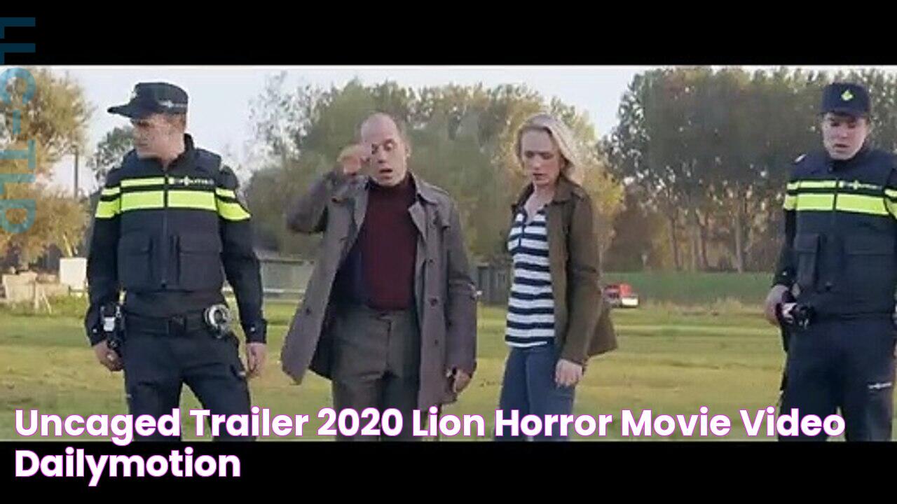 UNCAGED Trailer (2020) Lion Horror Movie video Dailymotion