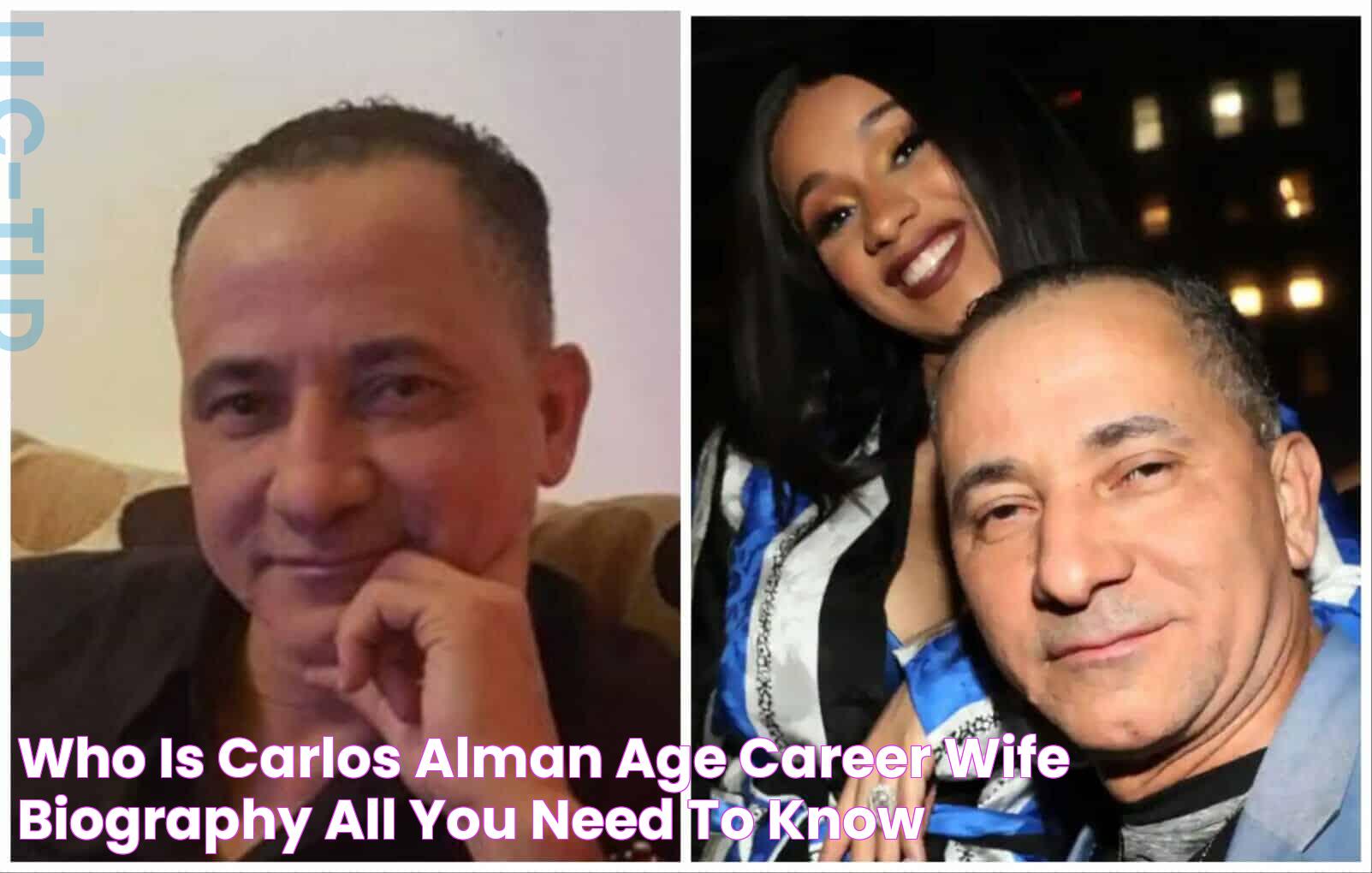 Who is Carlos Alman? age, career, wife, biography all you need to know