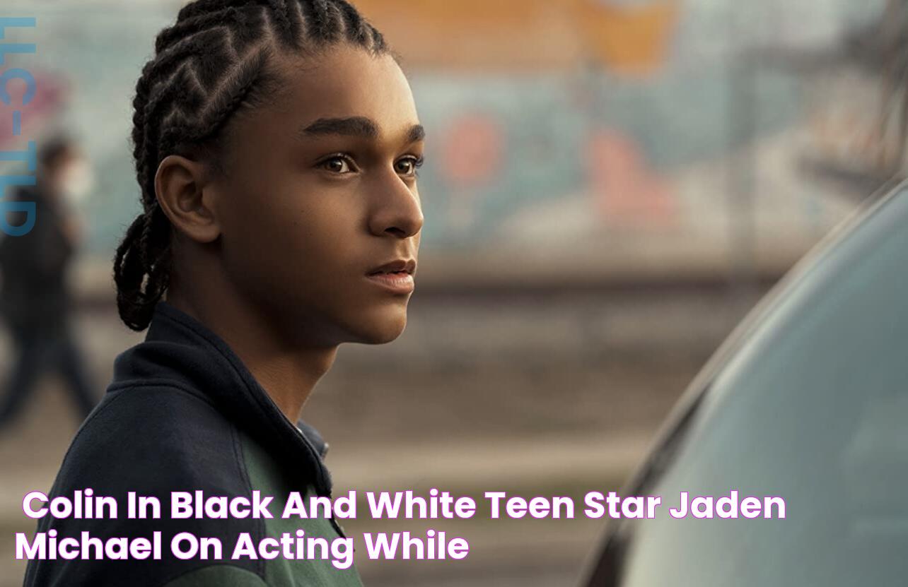 ‘Colin in Black and White’ Teen Star Jaden Michael on Acting While