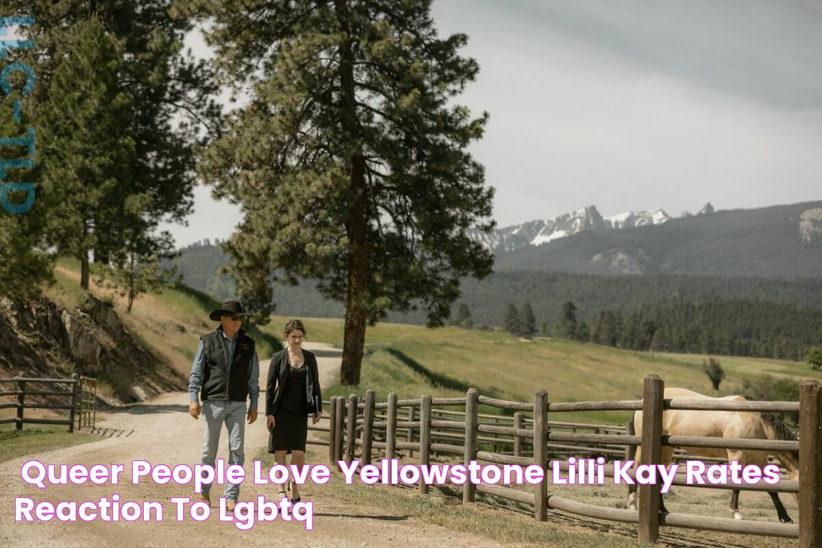 'Queer People Love "Yellowstone"' Lilli Kay Rates Reaction to LGBTQ+