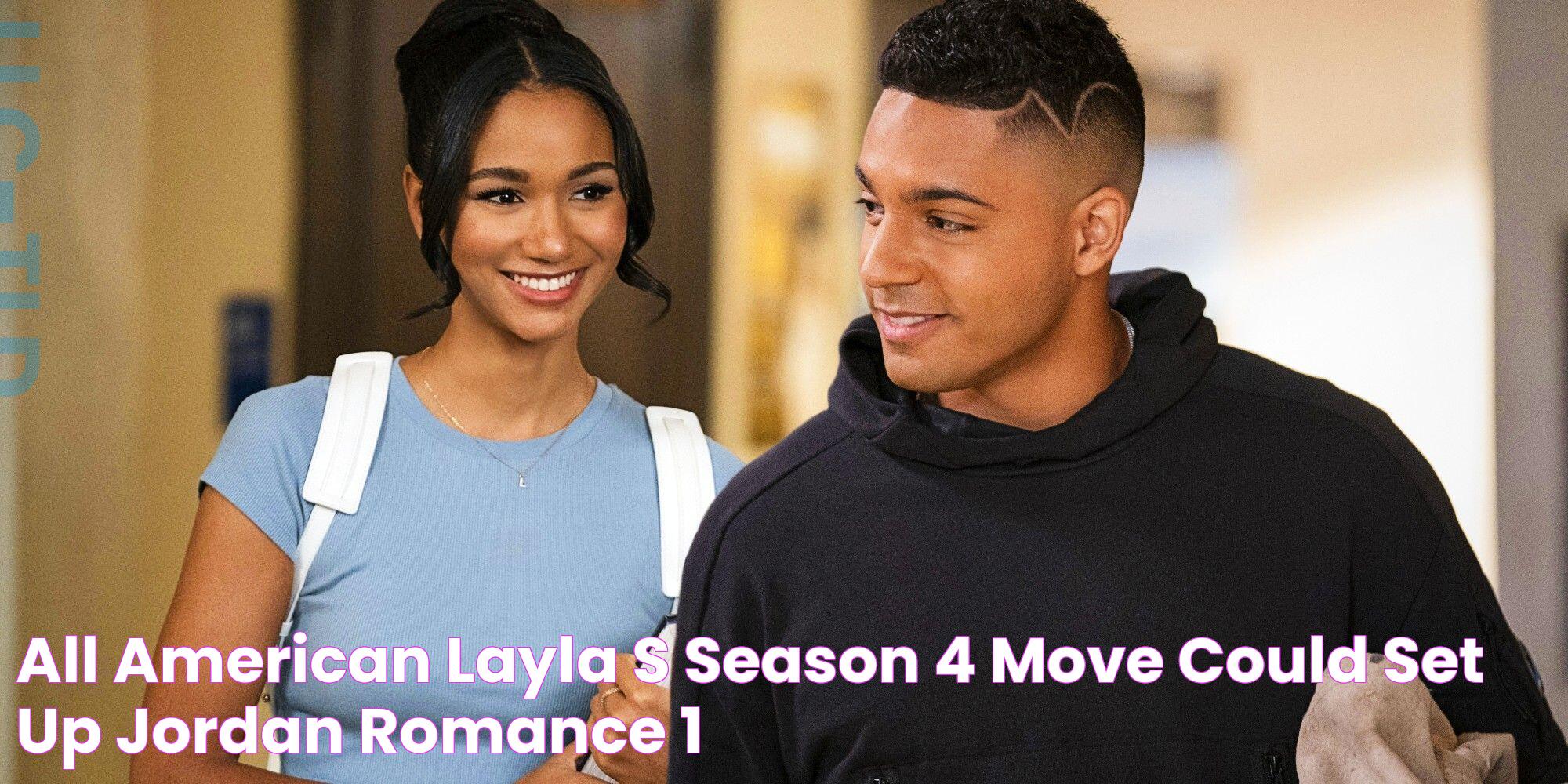 All American Layla's Season 4 Move Could Set Up Jordan Romance