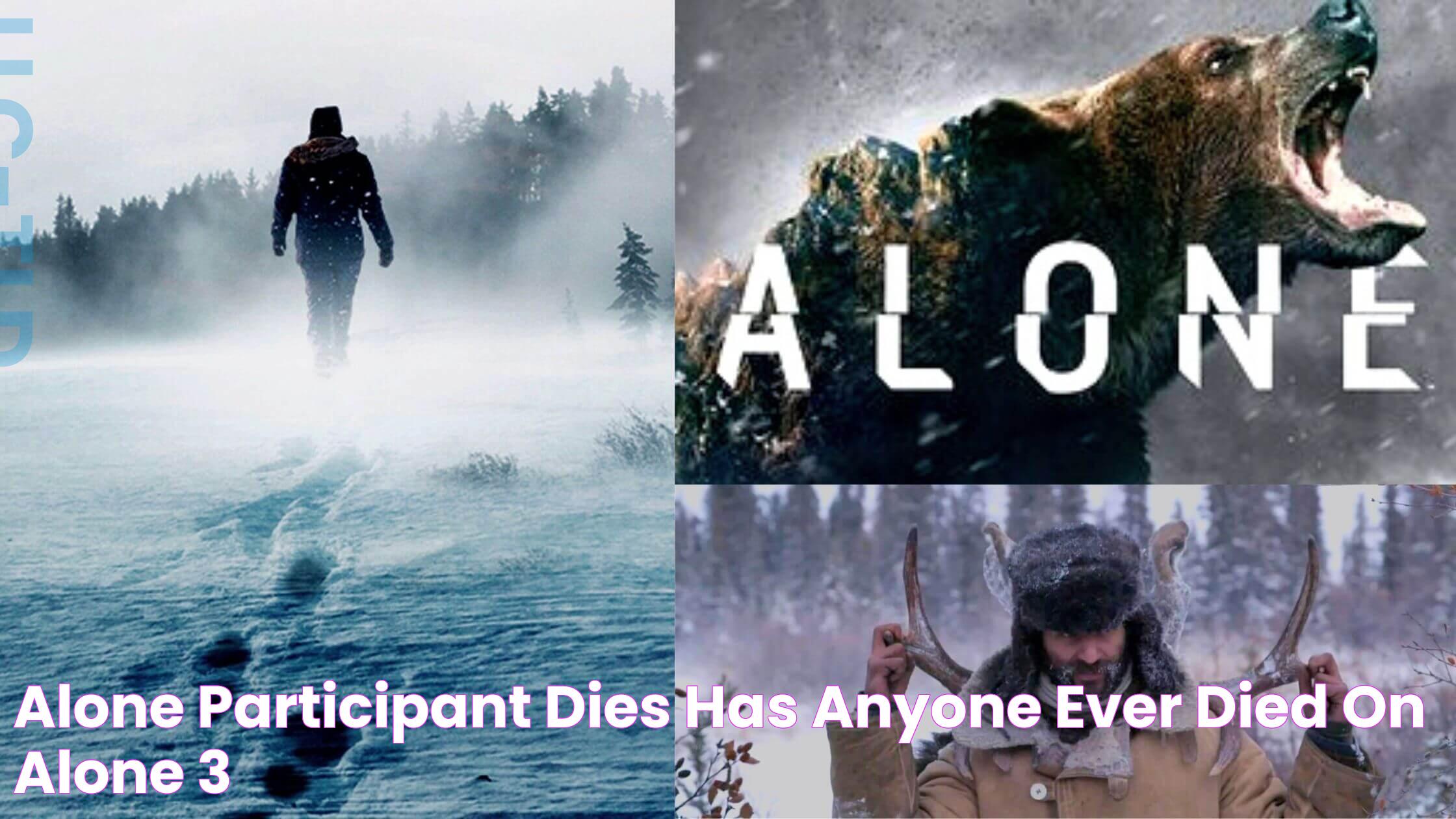 Alone Participant Dies Has Anyone Ever Died On Alone?