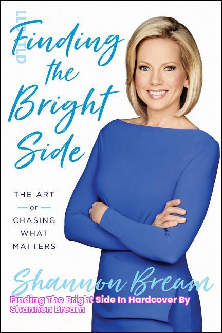 Finding the Bright Side in Hardcover by Shannon Bream