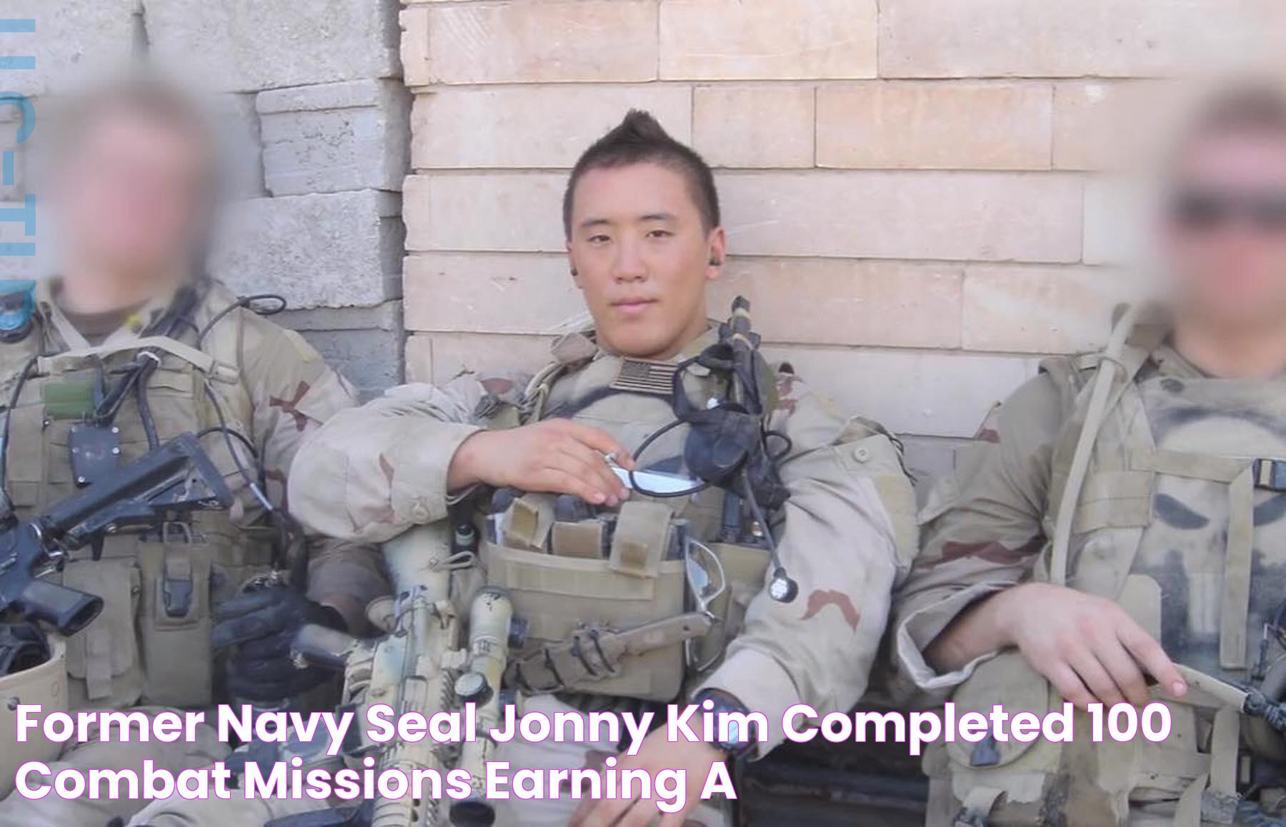 Former NAVY SEAL Jonny Kim completed 100 combat missions earning a