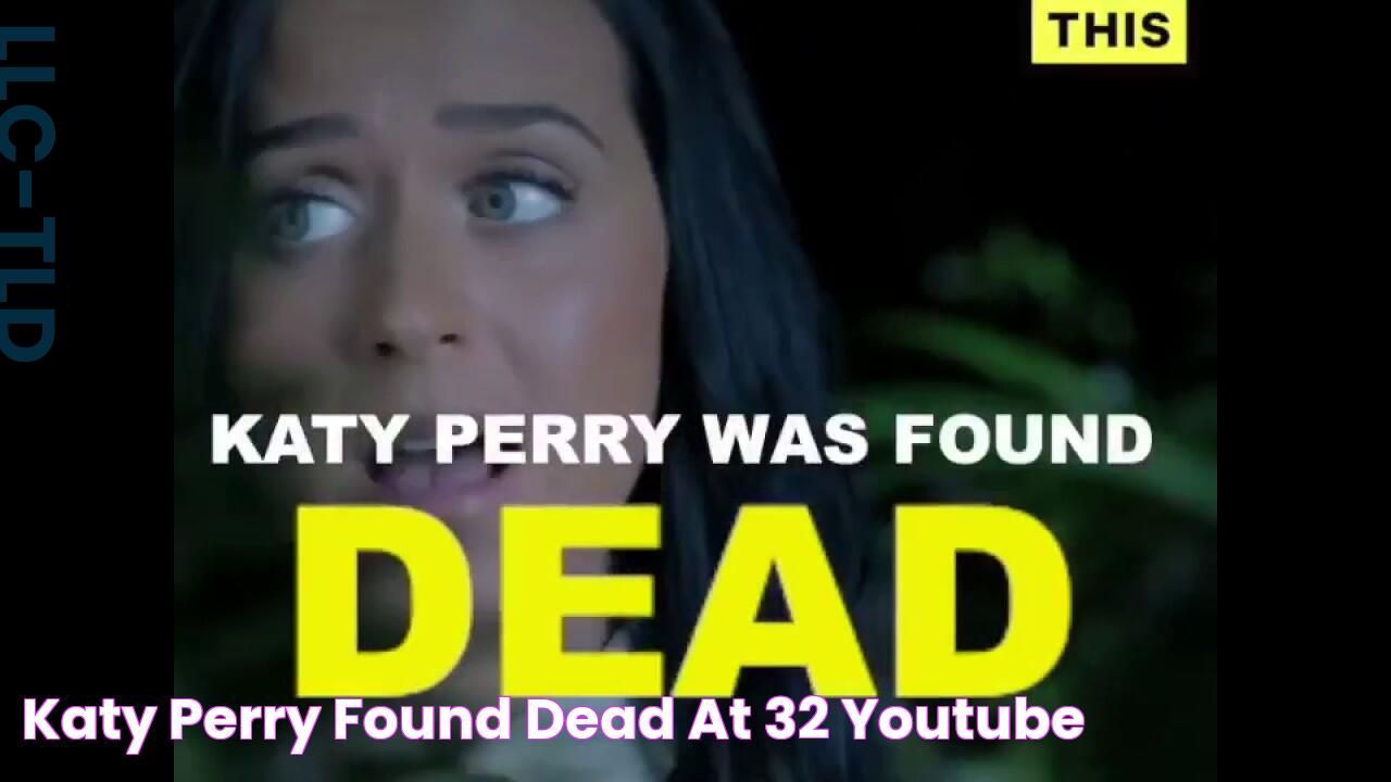 KATY PERRY Found DEAD at 32 YouTube