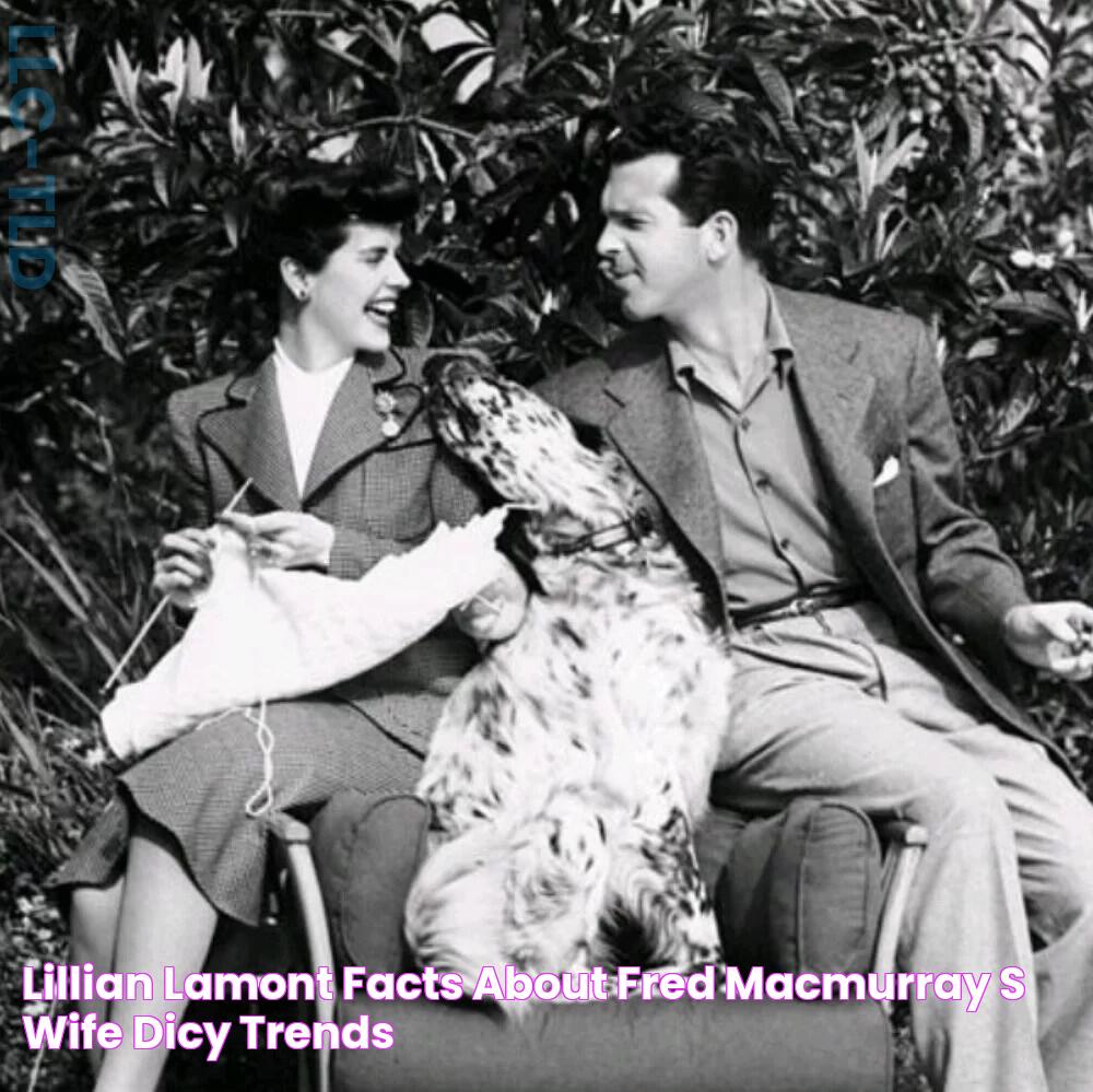 Lillian Lamont Facts About Fred MacMurray's Wife Dicy Trends