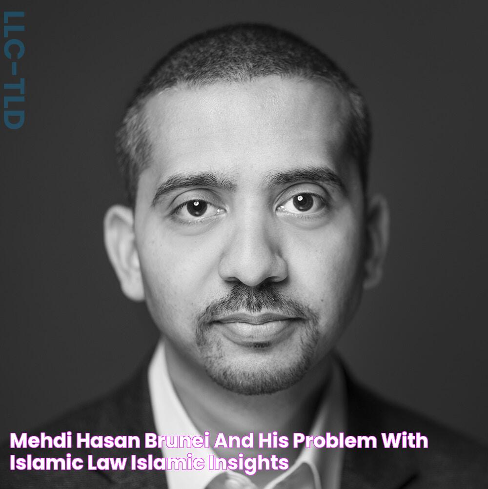 Mehdi Hasan, Brunei and His Problem with Islamic Law Islamic Insights