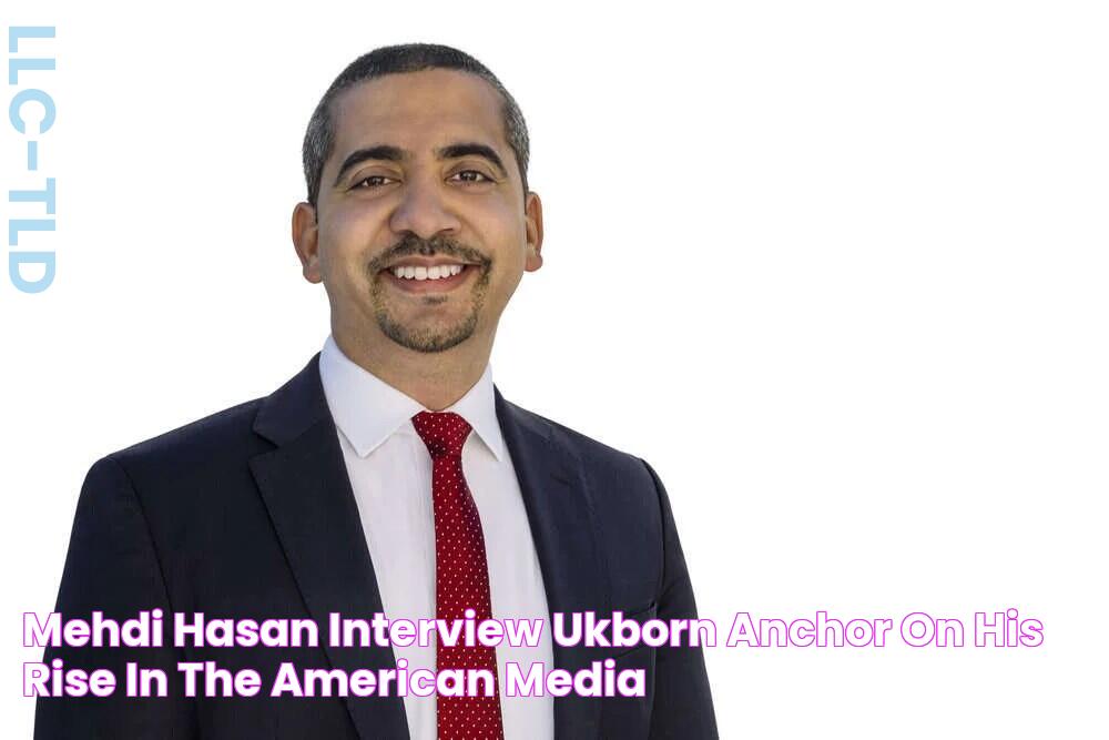 Mehdi Hasan interview UKborn anchor on his rise in the American media