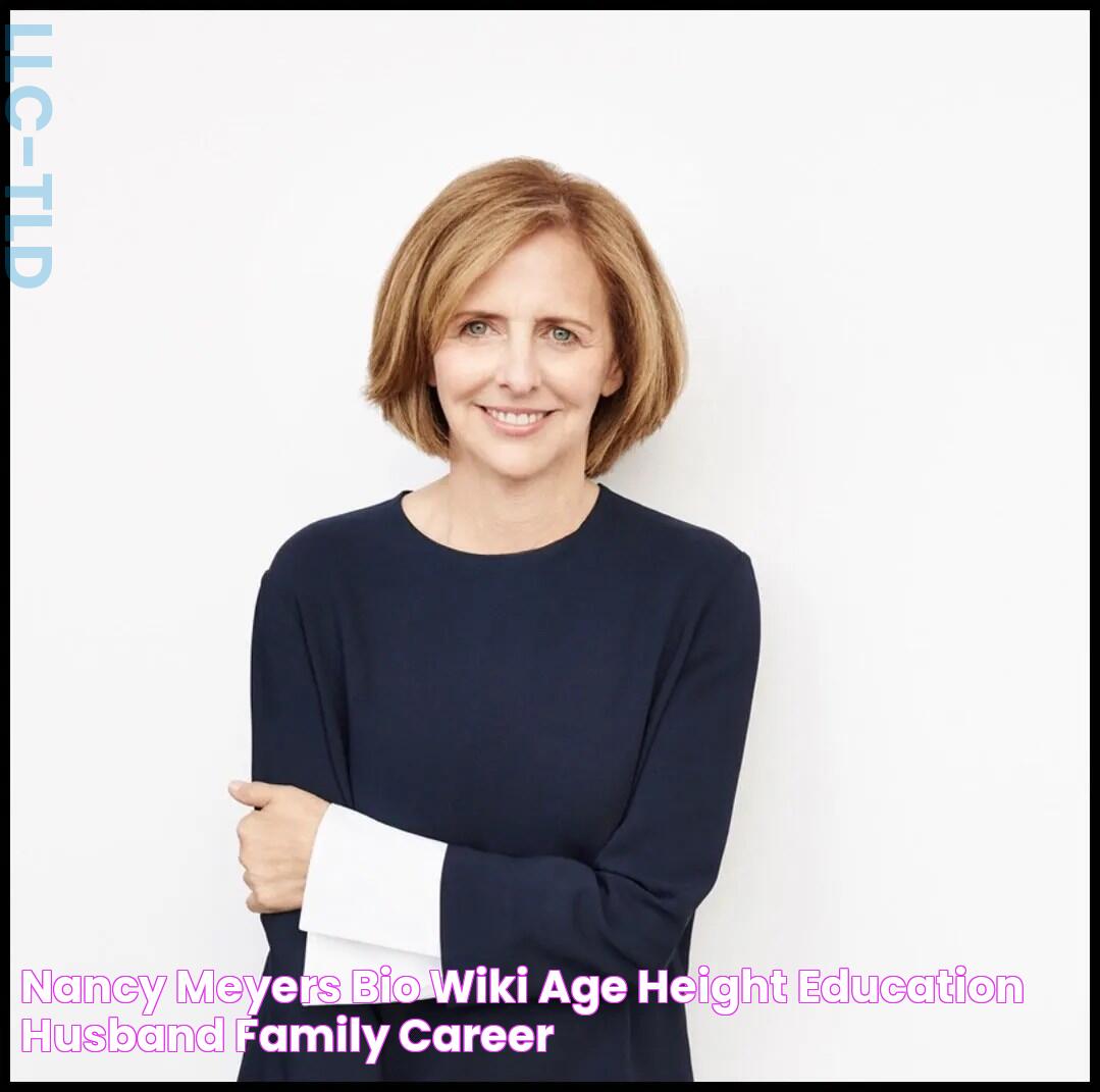 Nancy Meyers Bio, Wiki, Age, Height, Education, Husband, Family, Career