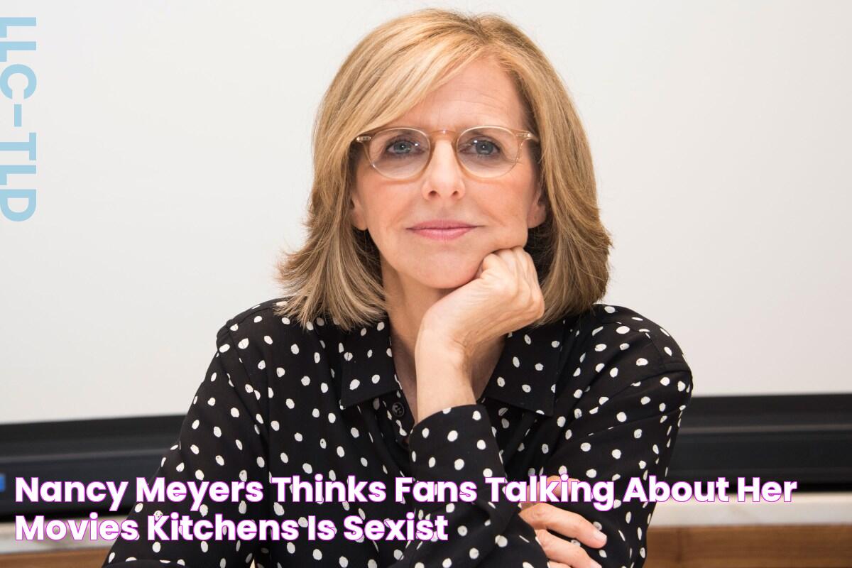 Nancy Meyers thinks fans talking about her movies' kitchens is sexist