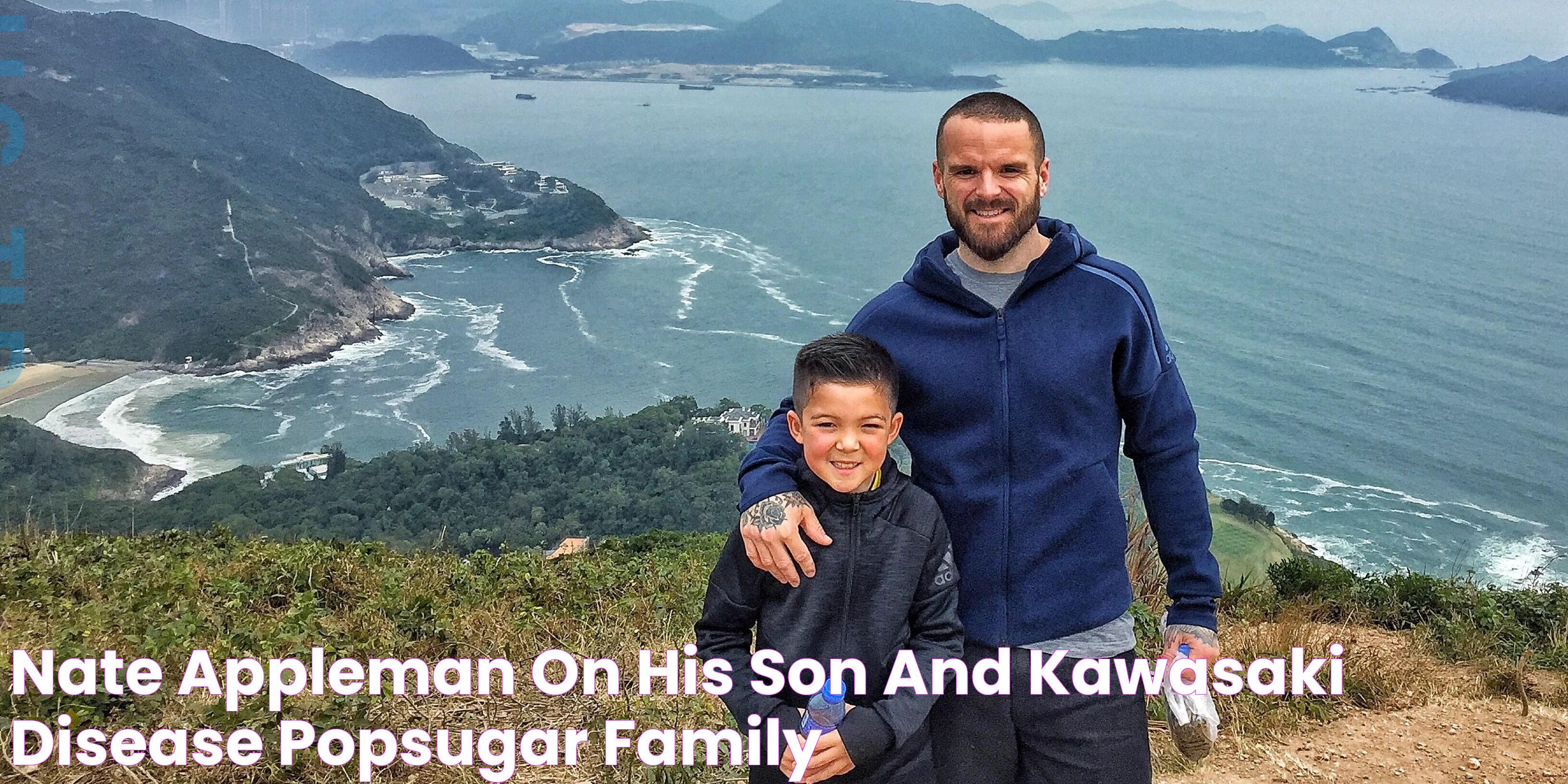 Nate Appleman on His Son and Kawasaki Disease POPSUGAR Family