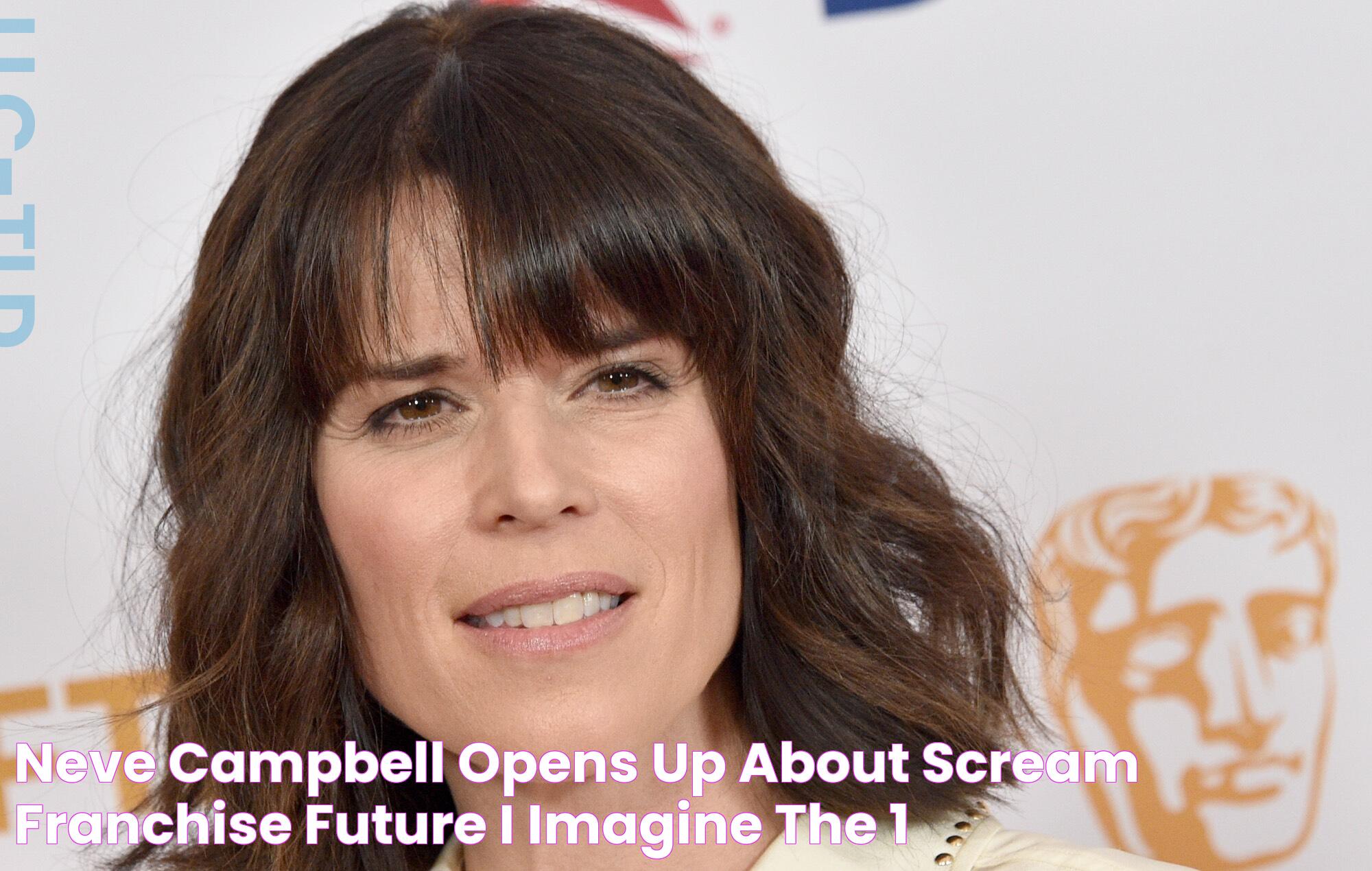 Neve Campbell opens up about 'Scream' franchise future "I imagine the