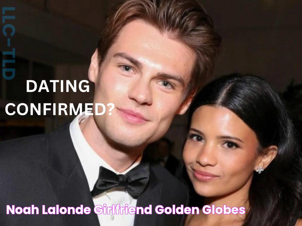 Noah LaLonde Girlfriend Golden Globes