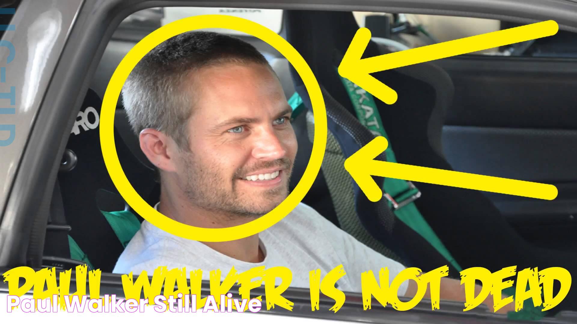 Paul Walker Still Alive