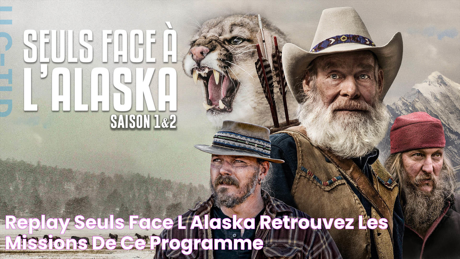 Replay Seuls face à l'Alaska retrouvez les émissions de ce programme