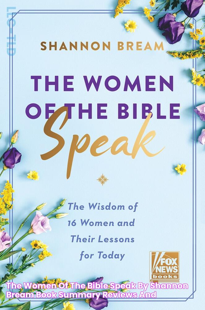 The Women of the Bible Speak by Shannon Bream Book Summary, Reviews and