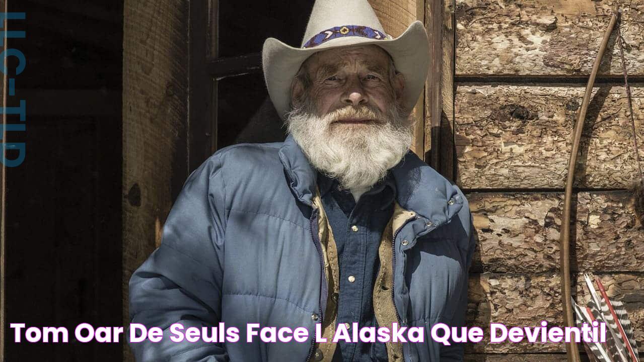 Tom Oar De "Seuls Face à L'Alaska" Que DevientIl