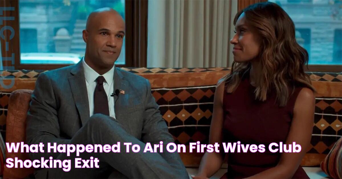 What Happened to Ari on First Wives Club? Shocking Exit