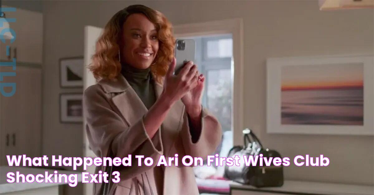 What Happened to Ari on First Wives Club? Shocking Exit