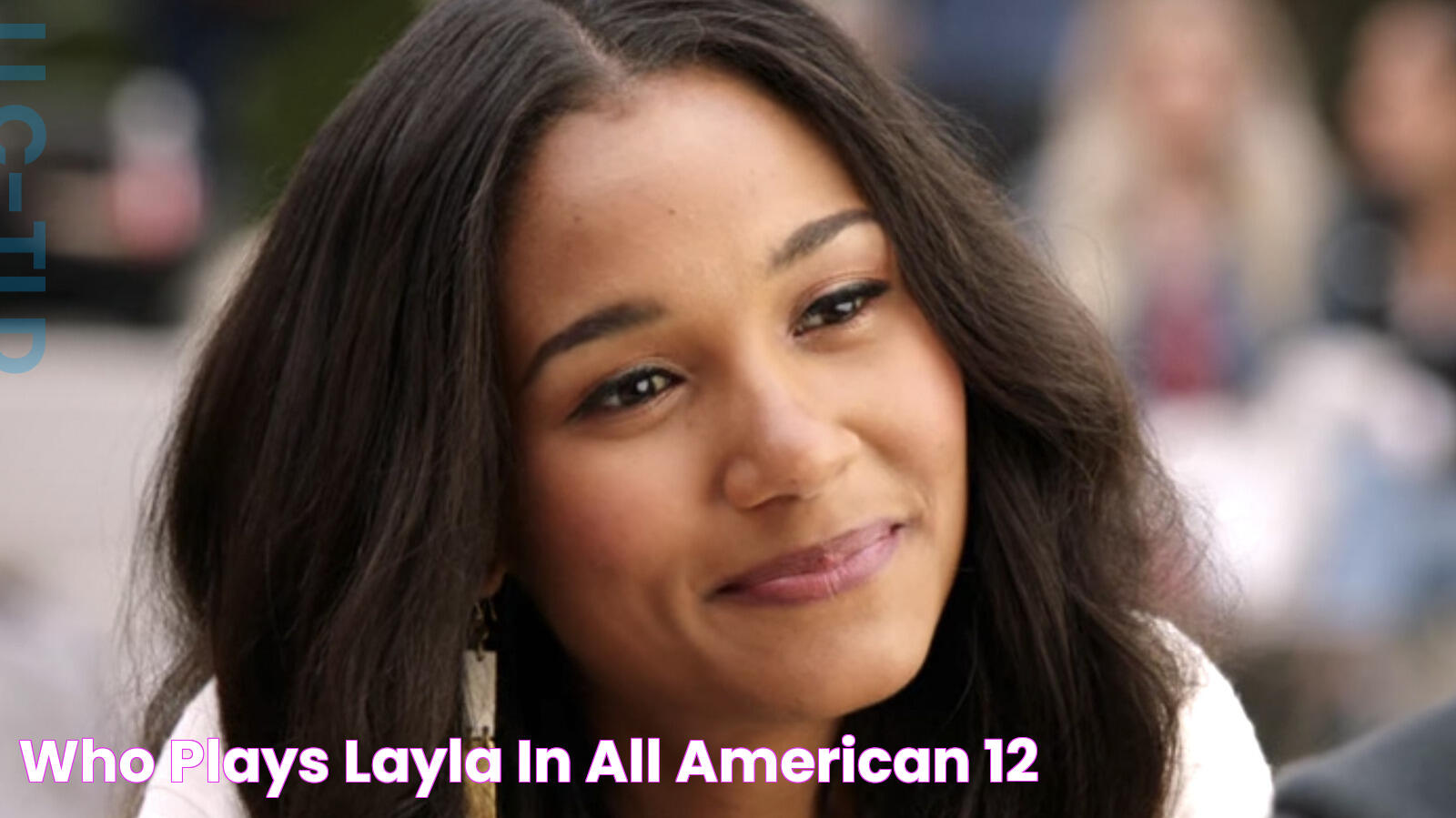 Who Plays Layla In All American?