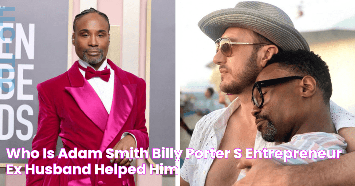 Who is Adam Smith? Billy Porter's entrepreneur ex husband helped him