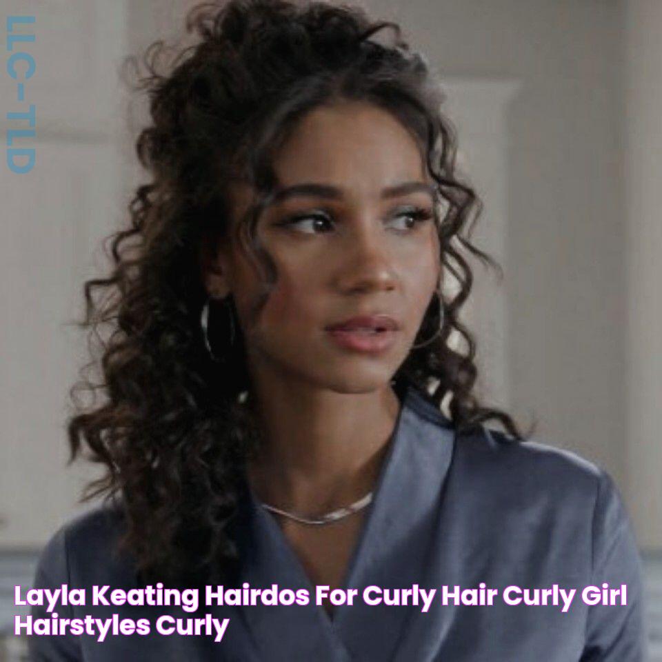 layla keating Hairdos for curly hair, Curly girl hairstyles, Curly