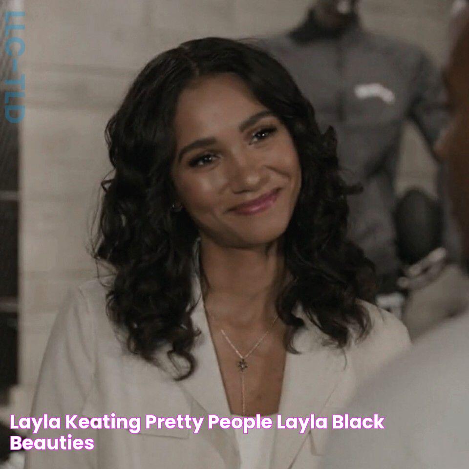 layla keating Pretty people, Layla, Black beauties