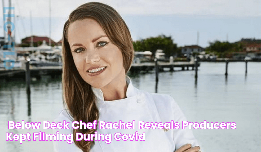 'Below Deck' Chef Rachel Reveals Producers 'Kept Filming' During COVID