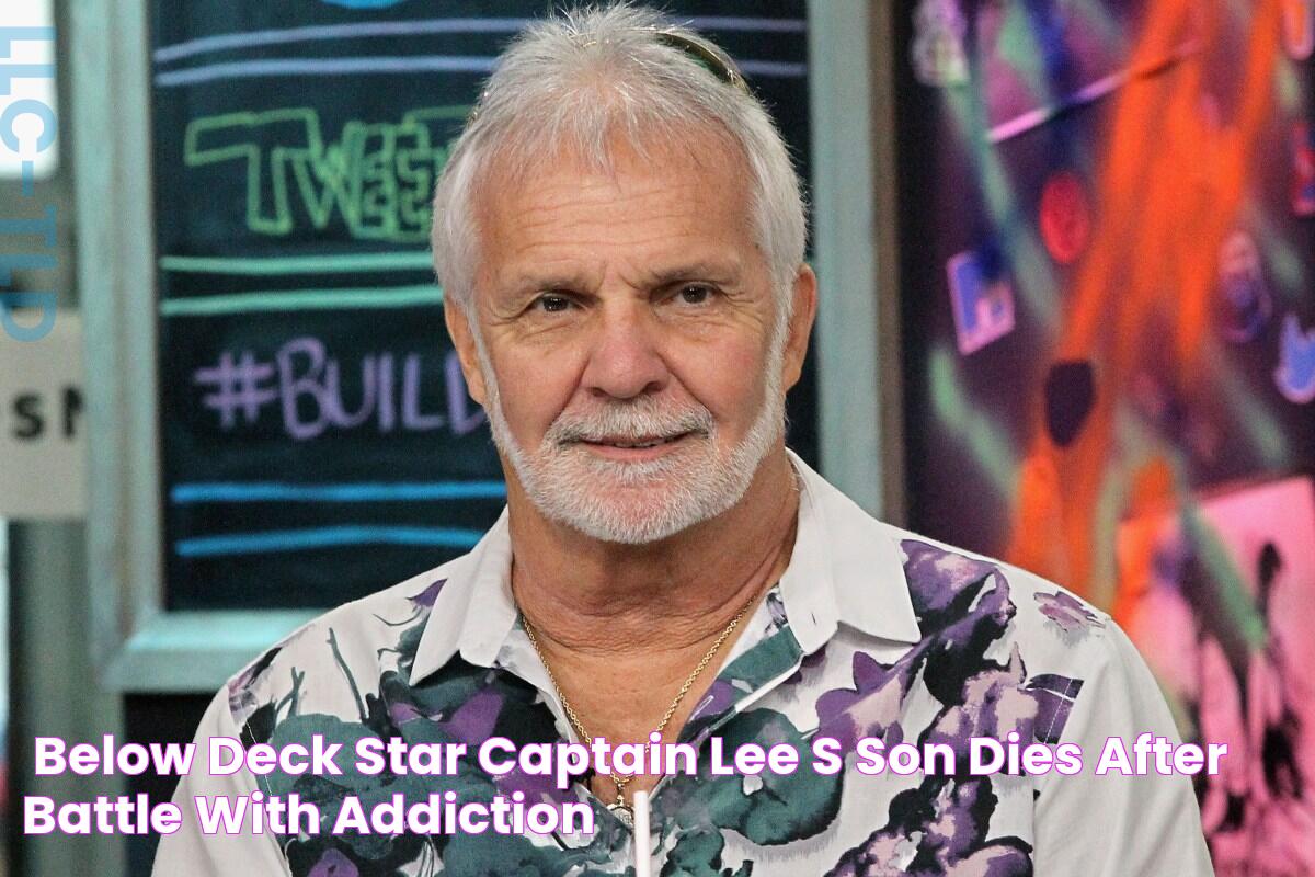 'Below Deck' star Captain Lee's son dies after battle with addiction