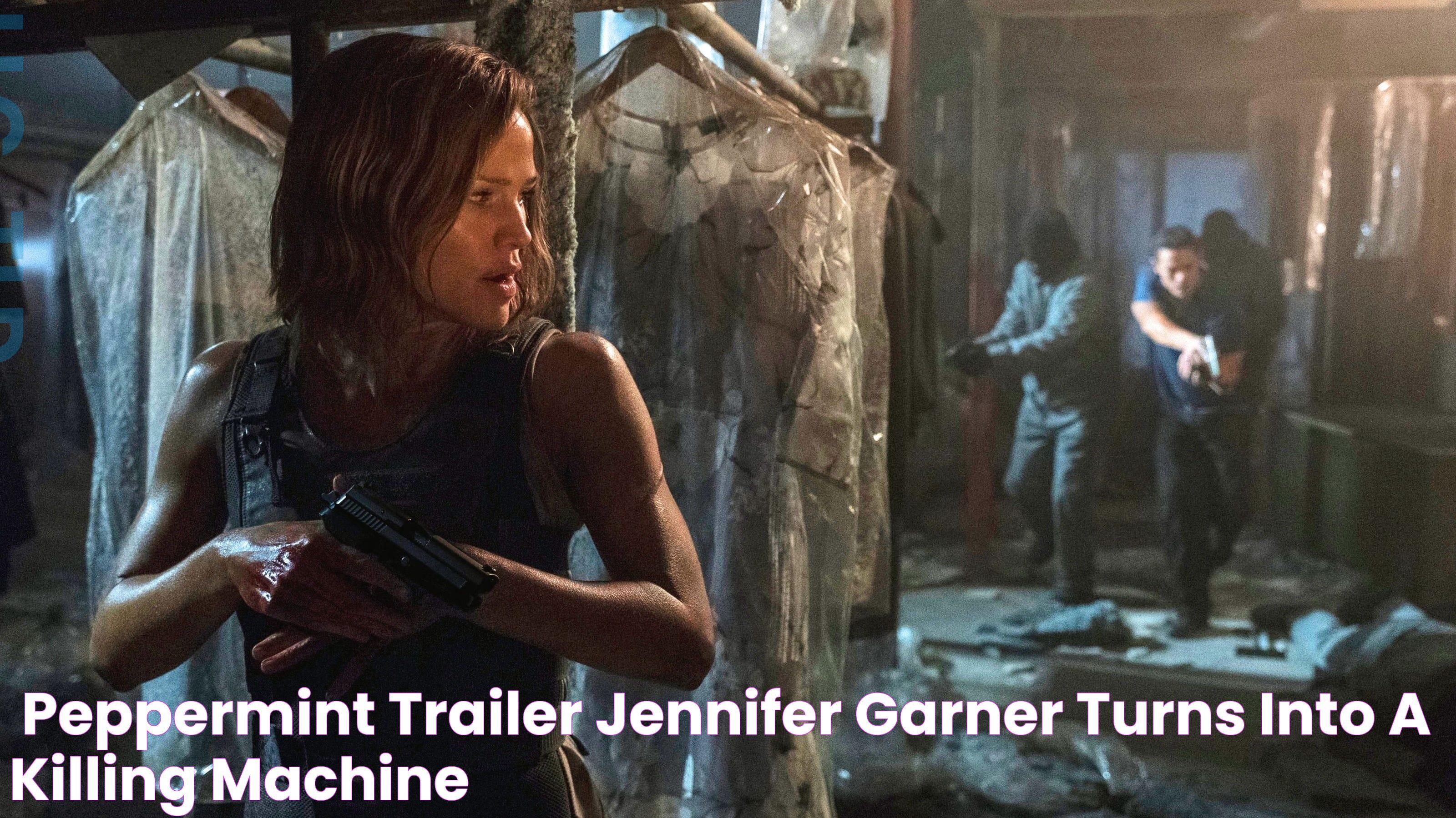 'Peppermint' trailer Jennifer Garner turns into a killing machine