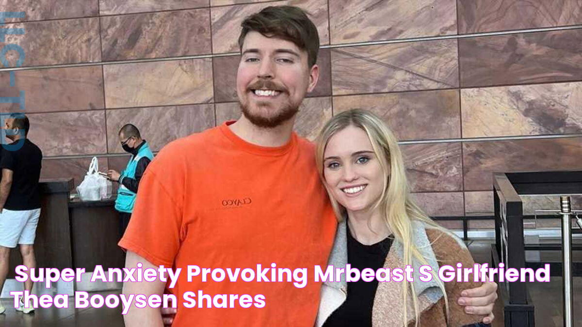 "Super Anxiety Provoking" MrBeast's Girlfriend Thea Booysen Shares