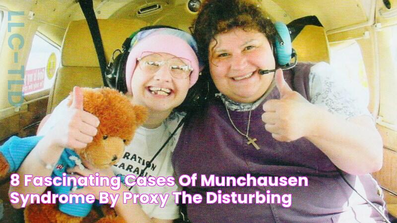 8 Fascinating Cases Of Munchausen Syndrome By Proxy, The Disturbing