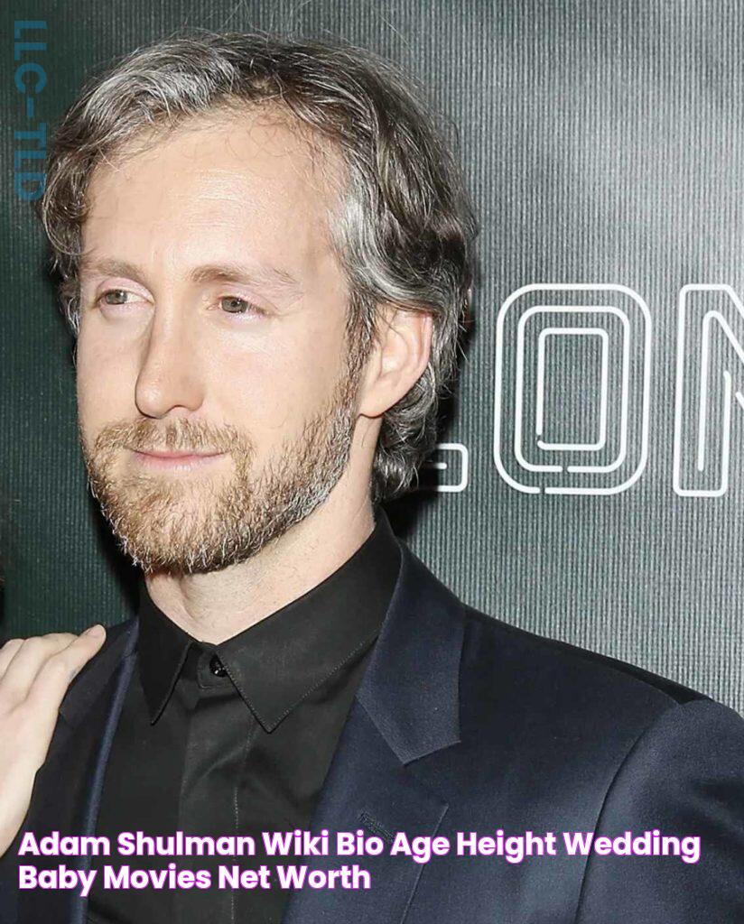 Adam Shulman Wiki/Bio, Age, Height, Wedding, Baby, Movies, Net worth