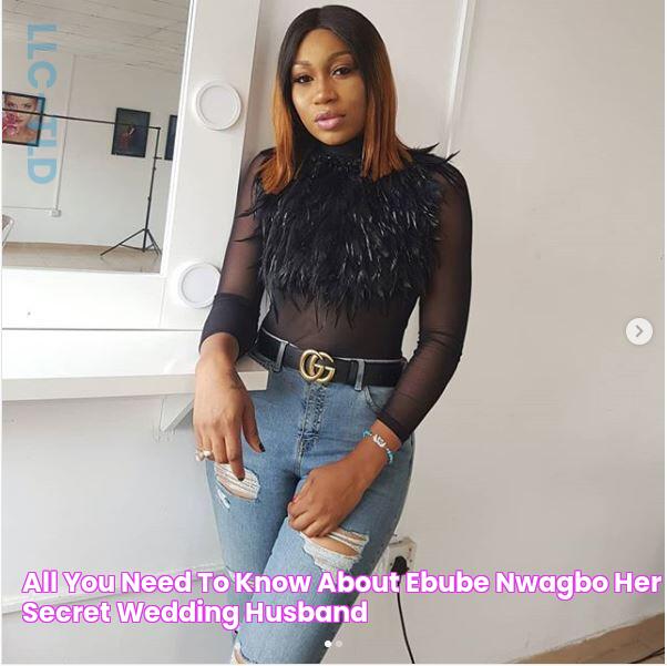 All you need to know about Ebube Nwagbo Her secret wedding? husband