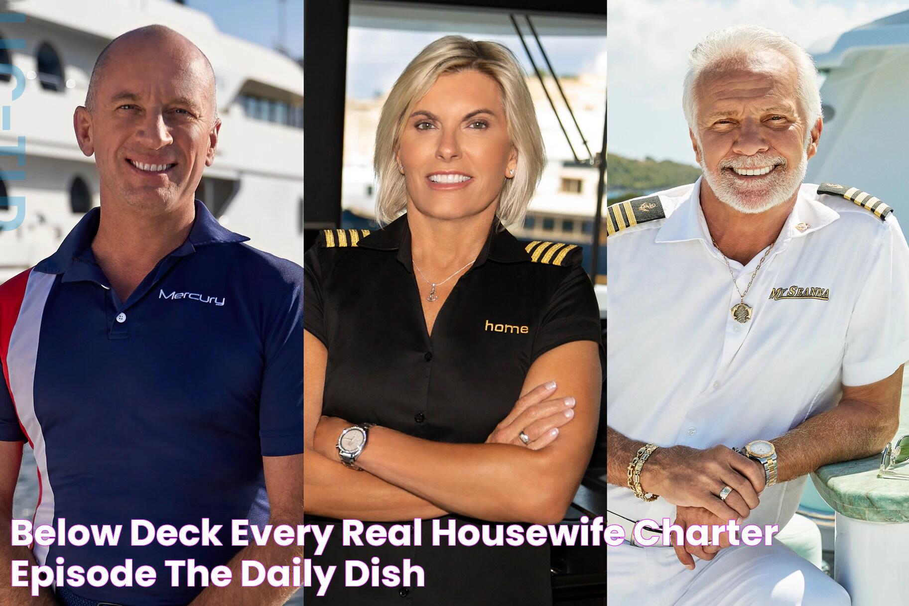 Below Deck Every Real Housewife Charter, Episode The Daily Dish