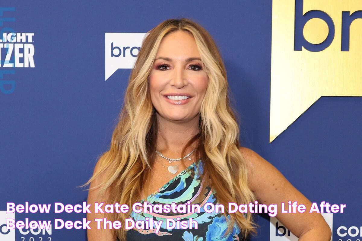 Below Deck Kate Chastain on Dating, Life After Below Deck The Daily Dish