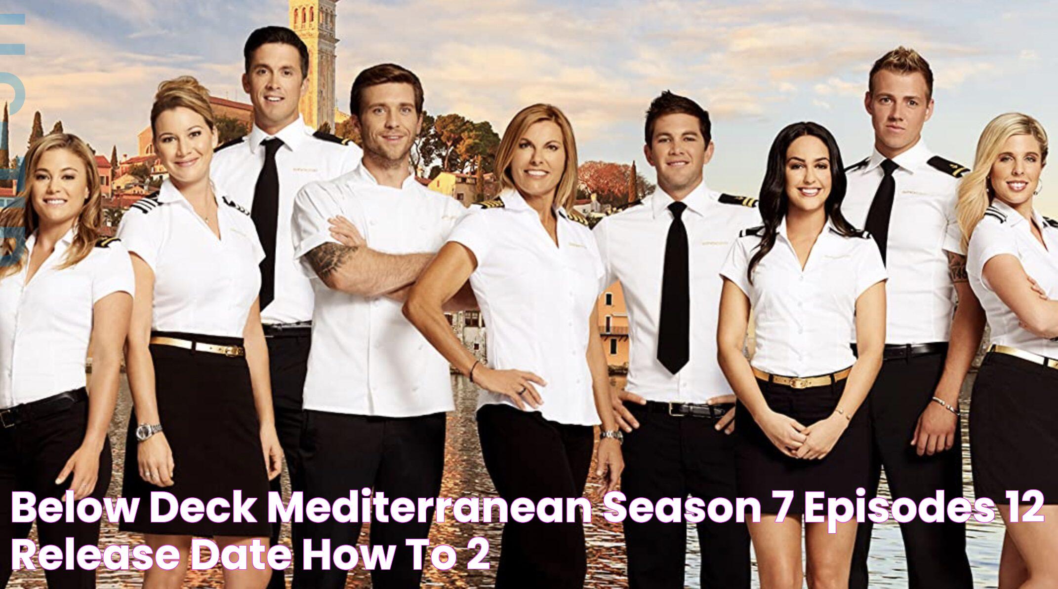 Below Deck Mediterranean Season 7 Episodes 12 Release Date, How To