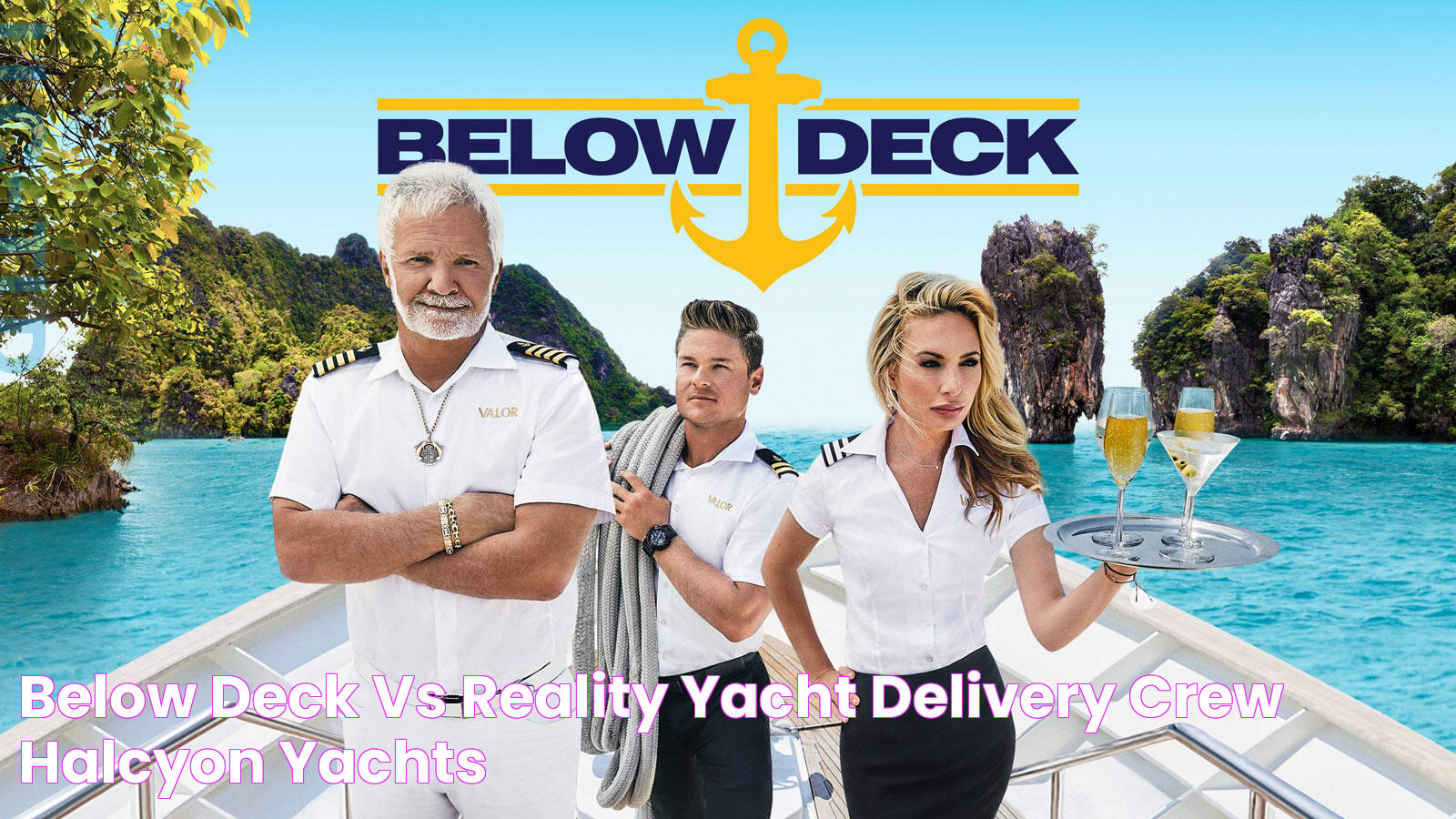 Below Deck Vs Reality Yacht Delivery Crew Halcyon Yachts