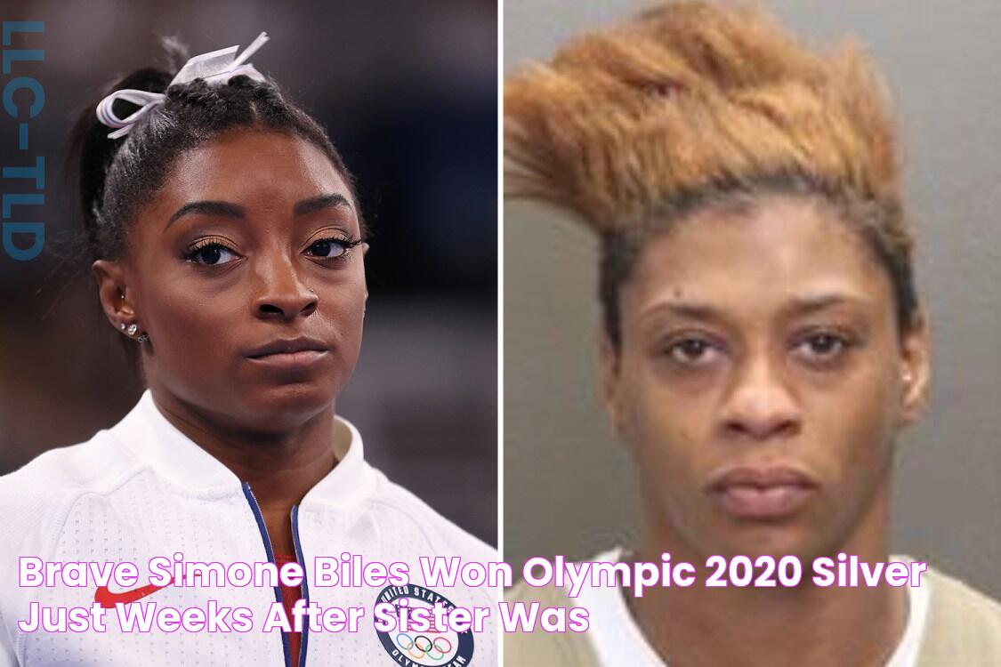 Brave Simone Biles won Olympic 2020 silver just weeks after sister was