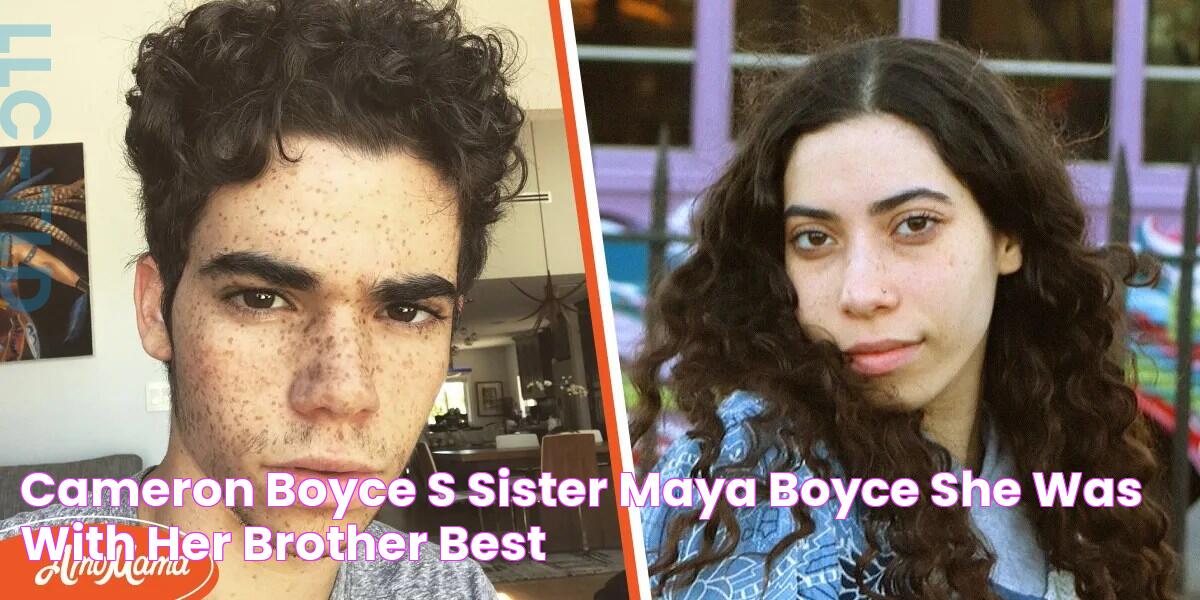 Cameron Boyce's Sister Maya Boyce She Was with Her Brother & Best